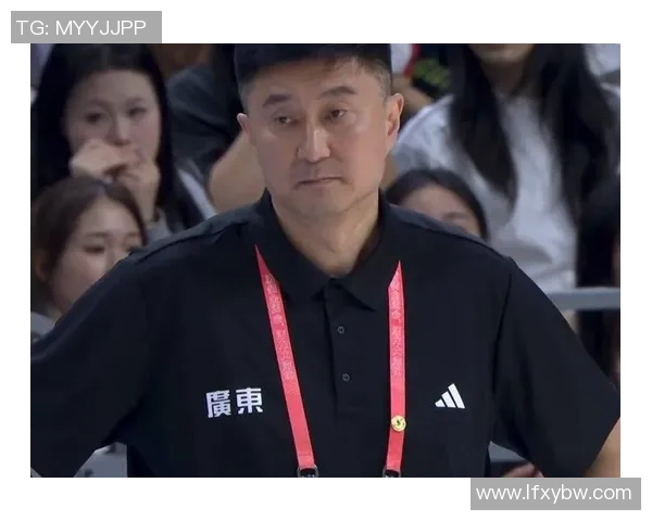 杜锋坚守广东男篮呼吁朱芳雨引援全力争冠